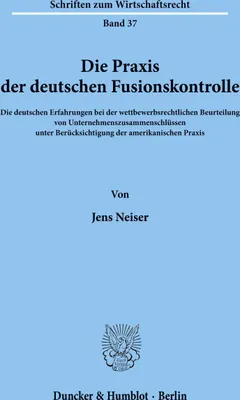 Produktbild von Die Praxis der deutschen Fusionskontrolle.