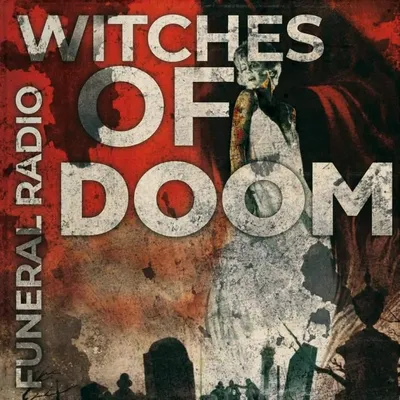 Zdjęcie produktu dla WITCHES OF DOOM – Funeral Radio (CD)