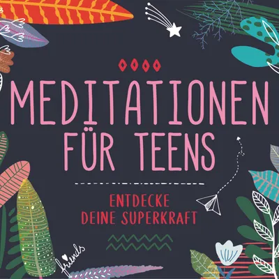 Produktbild von Meditationen für Teens - E.d. Superkraft (Hörbuch)