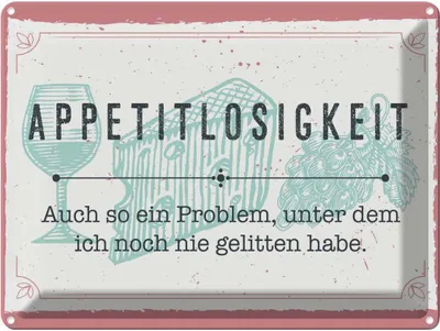 Produktbild von vianmo Blechschild 30x40 cm Appetitlosigkeit auch so ein Problem Spruch Zitat