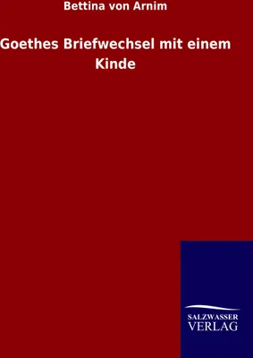 Produktbild von Goethes Briefwechsel mit einem Kinde