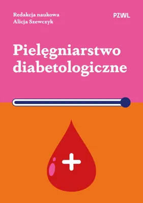 Zdjęcie produktu dla Pielęgniarstwo diabetologiczne - podręcznik dla studentów i praktyków
