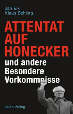 Productafbeelding van Attentat auf Honecker und andere Besondere Vorkommnisse