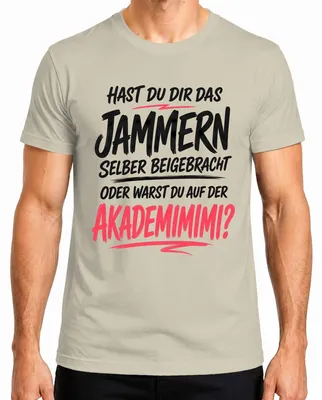 Immagine prodotto di Maglietta da uomo con scritta "Akademimimi Jammern", frase ironica e sarcastica, taglia XXL, motivo: natura