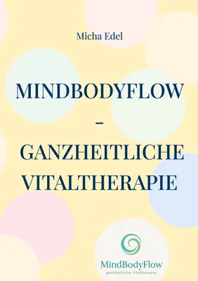 Produktbild von MindBodyFlow - Ganzheitliche Vitaltherapie
