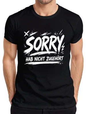 Produktbild von Sorry hab nicht zugehört Lustig Sarkasmus Statement Humor Witzig Herren T-Shirt, Schwarz, S