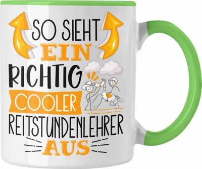 Produktbild von Trendation - Reitstundenlehrer Tasse So Sieht Ein Richtig Cooler Reitstundenlehrer Aus Geschenk Lustiger Spruch Geschenkidee (Grün)