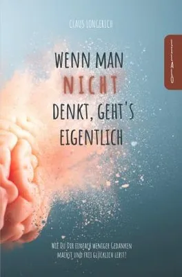 Produktbild von Wenn man nicht denkt, geht's eigentlich!