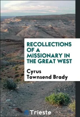 Produktbild von Recollections of a missionary in the great west