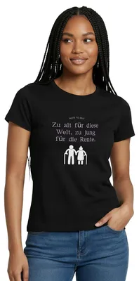Produktbild von Spreadshirt Zu Alt Für Diese Welt Zu Jung Für Die Rente Frauen T-Shirt, M, Schwarz