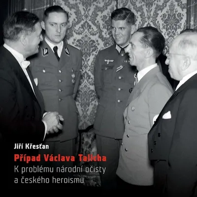 Zdjęcie produktu dla Případ Václava Talicha. K problému národní očisty a českého heroismu (Křesťan Jiří)