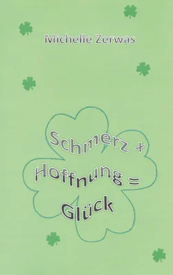 Produktbild von Schmerz + Hoffnung = Glück