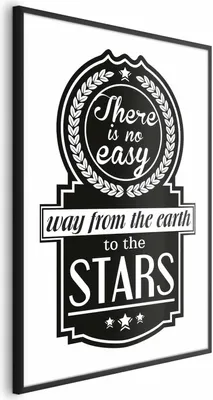 Produktbild von Posterpapier Poster - There Is No Easy Way from the Earth to the Stars 40x60 cm Text n-A-0761-ao-a