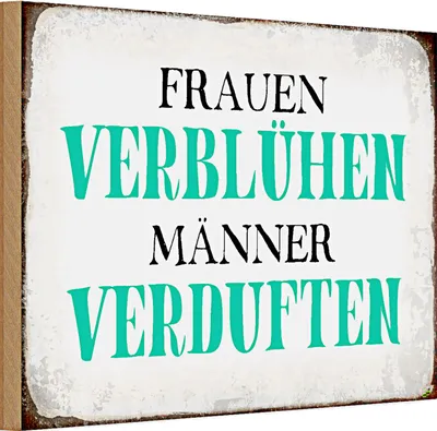 Produktbild von Holzschild Spruch 30x20cm Frauen verblühen Männer