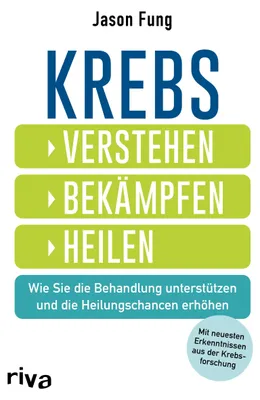 Buchcover von 'Krebs – verstehen, bekämpfen, heilen' - Taschenbuch von Jason Fung