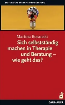 Obrázok produktu pre Sich selbstständig machen in Therapie und Beratung - wie geht das?