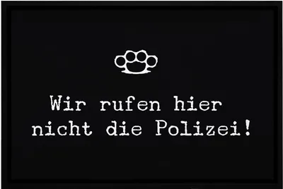 Produktbild von Fußmatte mit Spruch lustig Wir rufen hier nicht die Polizei Ironie Sarkasmus rutschfest & waschbar Moonworks® weiß 60x40cm