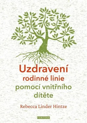 Obrázek produktu pro Uzdravení rodinné linie pomocí vnitřního dítěte (Linder Hintze Rebecca)