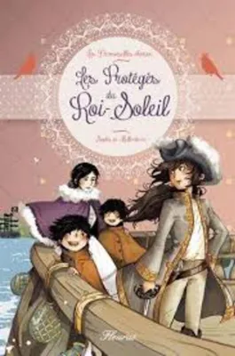 Image de Mullenheim Sophie de - Les Demoiselles chéries, Tome 3 : Les Protégés du Roi-Soleil