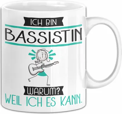 Produktbild von Bassistin Tasse Geschenk Ich Bin Bassistin Warum Weil Ich Es Kann Geschenkidee Geburtstag (Weiß)