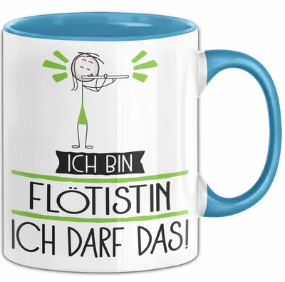 Produktbild von Geschenk für Flötistin Tasse Lustige Geschenkidee Geburtstag Ich Bin Flötistin Ich Darf Das (Blau)