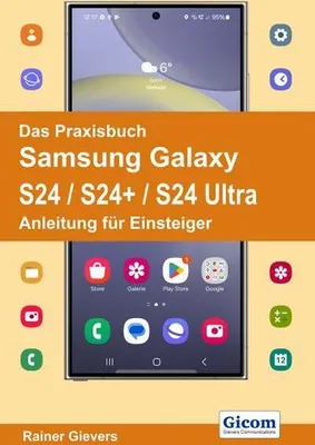 Immagine prodotto di Das Praxisbuch Samsung Galaxy S24 / S24+ / S24 Ultra - Anleitung für Einsteiger