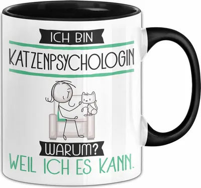 Produktbild von Katzenpsychologin Tasse Geschenk Ich Bin Katzenpsychologin Warum Weil Ich Es Kann Geschenkidee Geburtstag (Schwarz)