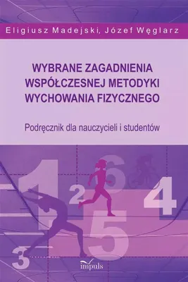 Zdjęcie produktu dla Wybrane zagadnienia współczesnej metodyki edukacji fizycznej