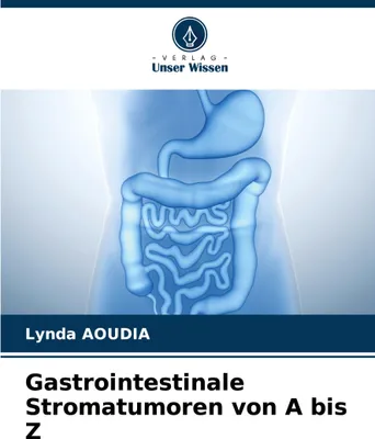 Produktbild von Gastrointestinale Stromatumoren von A bis Z
