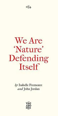 Immagine prodotto di We Are 'Nature' Defending Itself