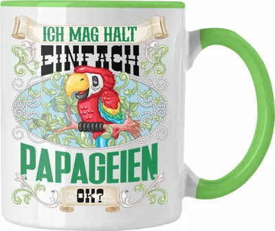 Produktbild von Trendation - Ich Mag Halt Einfach Papageien ok Tasse Geschenk für Papageien Besitzer Züchter Geschenkidee (Grün)