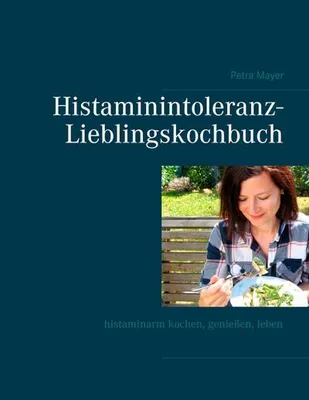 Obrázek produktu pro Histaminintoleranz-Lieblingskochbuch