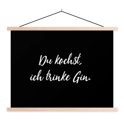 Produktbild von MuchoWow® Textilposter Zitate - Sprichwörter - Du kochst, ich trinke Gin 40x30 cm mit holzfarbenen Rahmen - Bilder