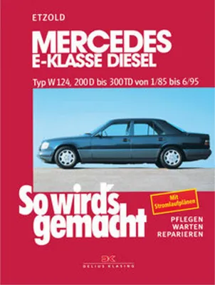 Obrázok produktu pre So wird's gemacht Mercedes E-Klasse Diesel Typ W 124