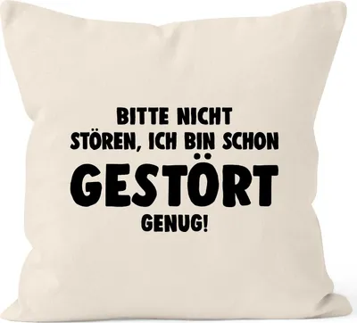 Produktbild von Kissen-Bezug Bitte nicht stören ich bin schon gestört genug Spruch Sprüche Kissen-Hülle Deko-Kissen Baumwolle MoonWorks® natur unisize