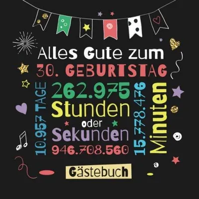 Produktbild von Alles Gute zum 30. Geburtstag - Gästebuch: Dekoration zur Feier vom 30.Geburtstag für Mann oder Frau - 30 Jahre Geschenk & Deko - Buch für Glückwünsch