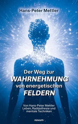 Image de Der Weg zur Wahrnehmung von energetischen Feldern