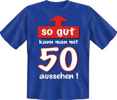 Produktbild von so gut mit 50 aussehen! - Textilien - T-Shirt