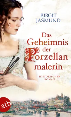 Produktbild von Das Geheimnis der Porzellanmalerin