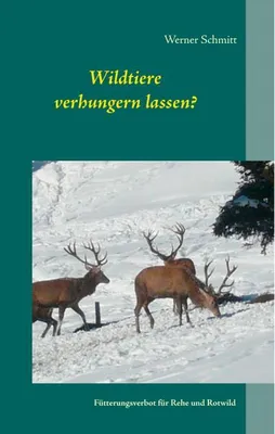 Produktbild von Wildtiere verhungern lassen?
