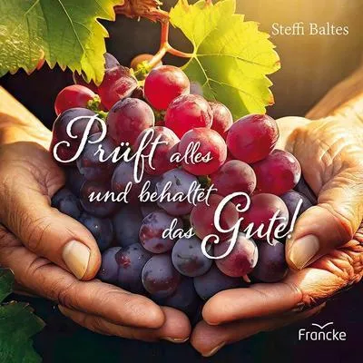 Image de Prüft alles und behaltet das Gute!