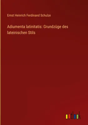 Produktbild von Adiumenta latinitatis: Grundzüge des lateinischen Stils