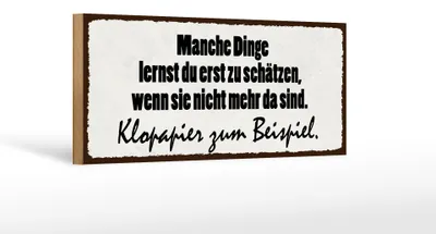 Produktbild von Holzschild Spruch 27x10cm manche Dinge schätzen Klopapier