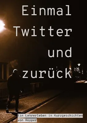 Produktbild von Einmal Twitter und zurück