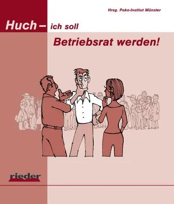 Produktbild von Huch - ich soll Betriebsrat werden!