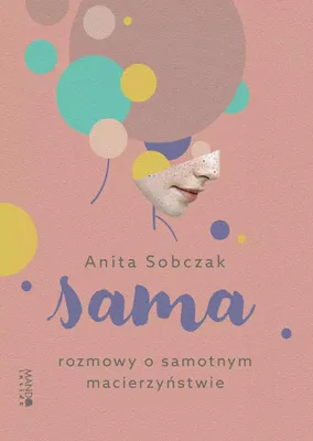 Immagine prodotto di Sama. Rozmowy o samotnym macierzyństwie