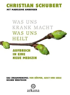 Produktbild von Was uns krank macht - Was uns heilt