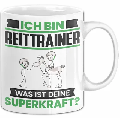 Produktbild von Reittrainer Tasse Geschenk für Reittrainer Geburtstag Lustiger Spruch Kaffee-Becher Was Ist Deine Superkraft (Weiß)