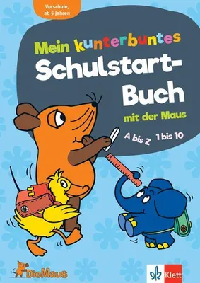 Produktbild von Die Maus Mein kunterbuntes Schulstart-Buch/5 Jahre