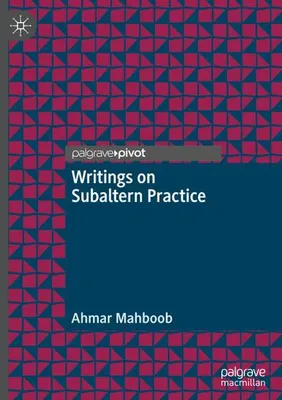 Obrázok produktu pre Writings on Subaltern Practice